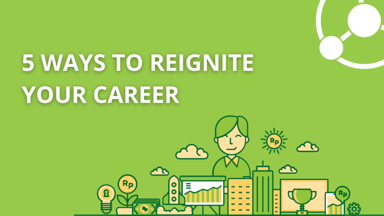 5 Ways to Reignite Your Career Graphic