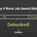 Top 4 Worst Job Search Myths - Debunked!
