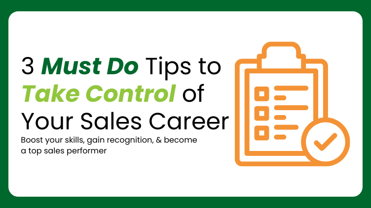 3 Must Do Tips to Take Control of Your Sales Career Graphic