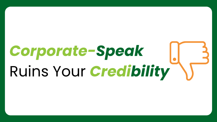 Corporate-Speak Ruins Your Credibility Blog Graphic