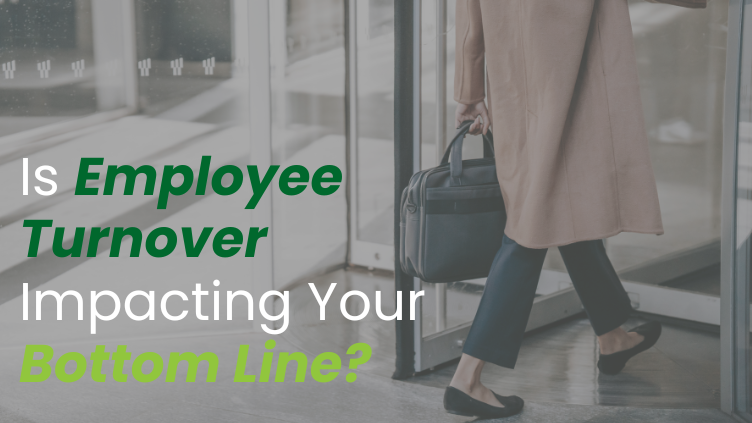 Is Employee Turnover Impacting Your Bottom Line? Blog