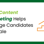 How Content Marketing Helps Engage Candidates At Scale Graphic